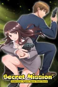 Secret Mission - Undercover Agents Never Back Down! poster