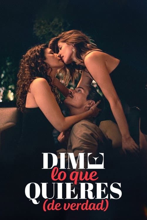 Dime lo que quieres (de verdad) movie poster