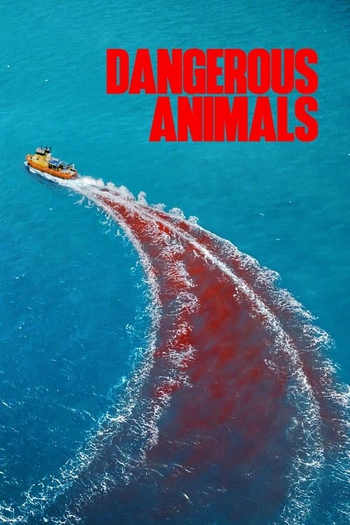 Dangerous Animals movie poster