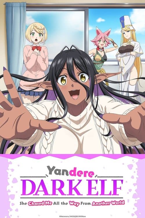 Yandere Dark Elf: She Chased Me All the Way from Another World! TV show poster