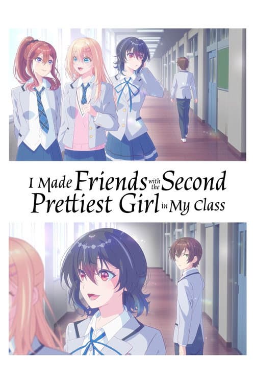 I Made Friends with the Second Prettiest Girl in My Class TV show poster