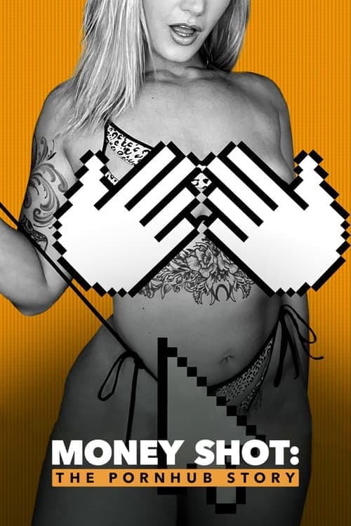 Money Shot: The Pornhub Story movie poster